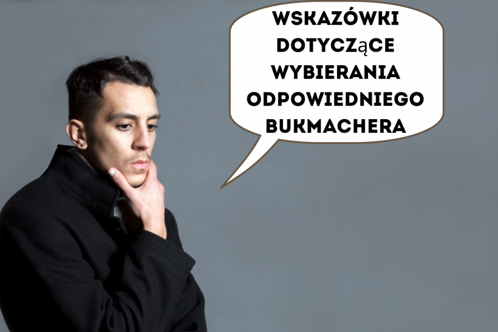 Wybierania Odpowiedniego Bukmachera